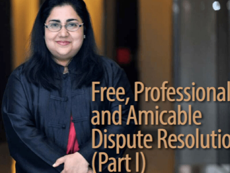 FREE, PROFESSIONAL AND AMICABLE DISPUTE RESOLUTION (PART 1)