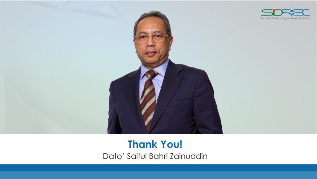 SIDREC Thanks Dato’ Saiful Bahri Zainuddin for His Services as Founding Member of Its Board