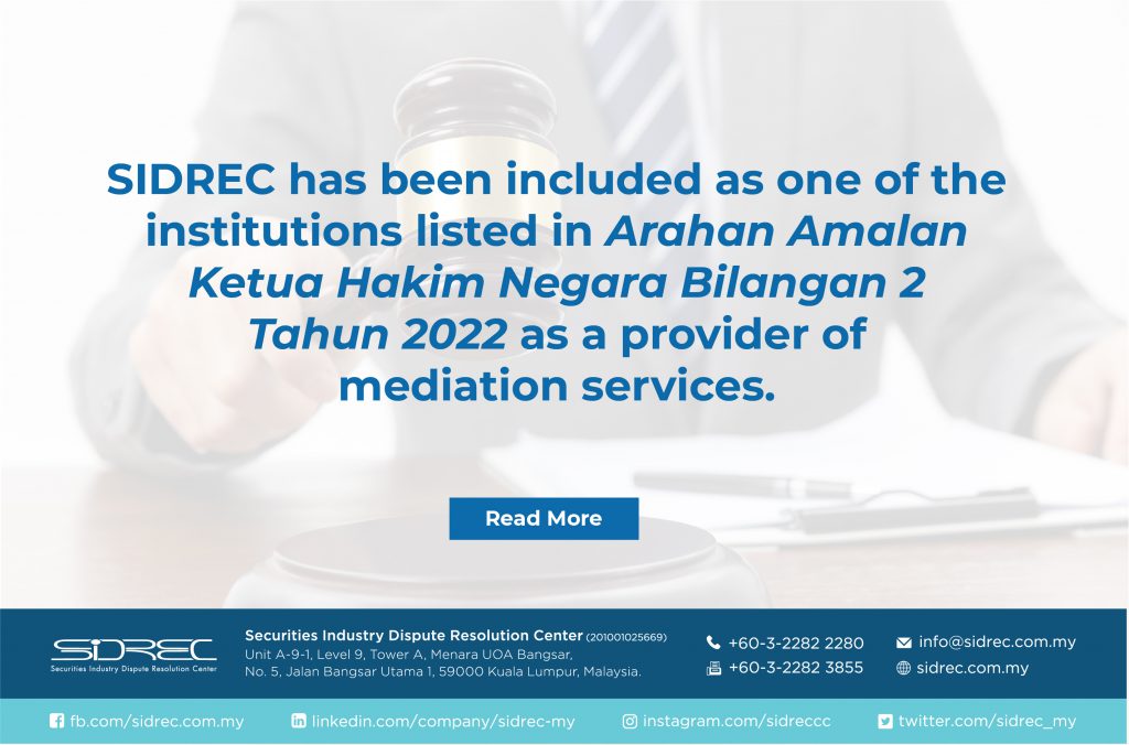 SIDREC has been included as one of the institutions listed in Arahan Amalan Ketua Hakim Negara Bilangan 2 Tahun 2022 as a provider of mediation services